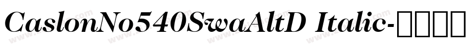 CaslonNo540SwaAltD Italic字体转换